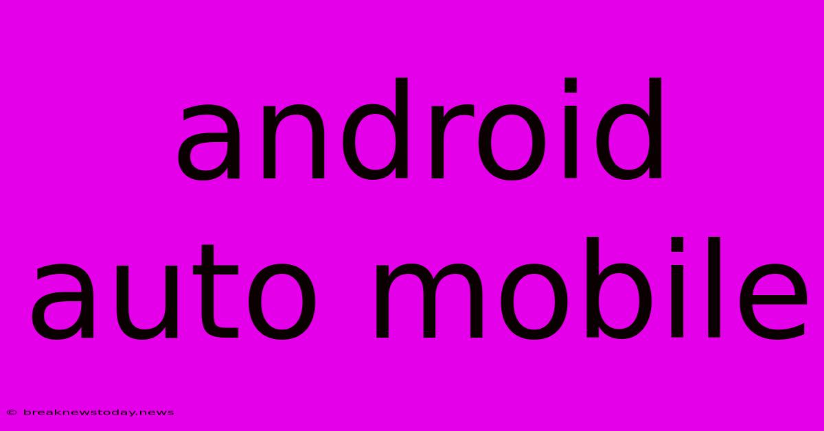 Android Auto Mobile