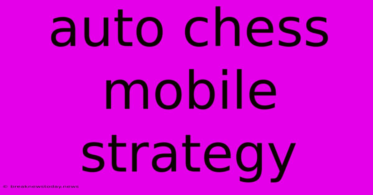 Auto Chess Mobile Strategy