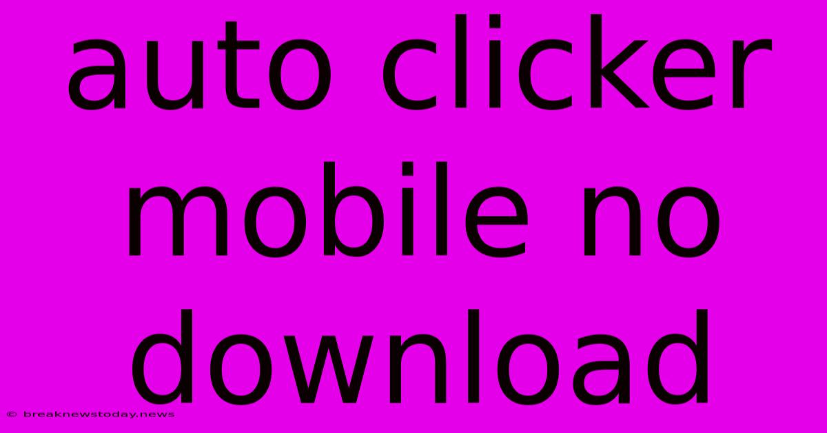 Auto Clicker Mobile No Download