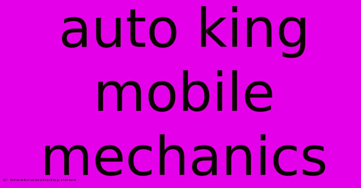 Auto King Mobile Mechanics