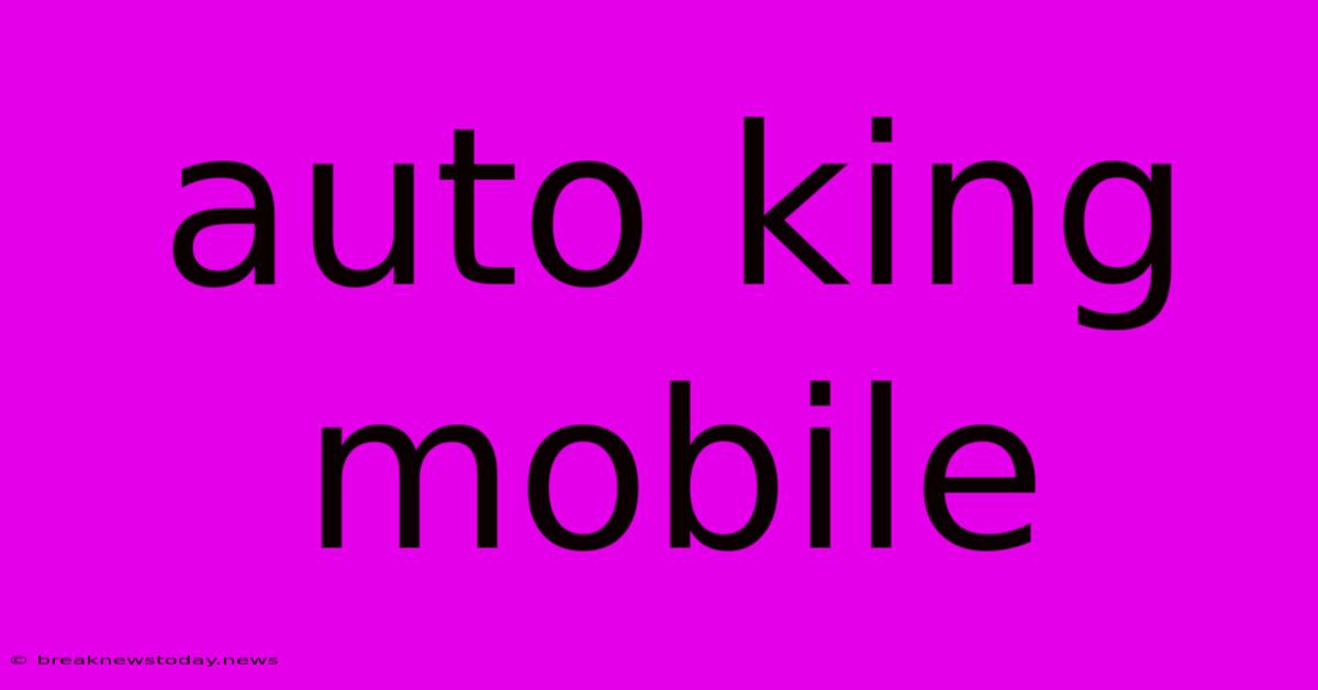 Auto King Mobile