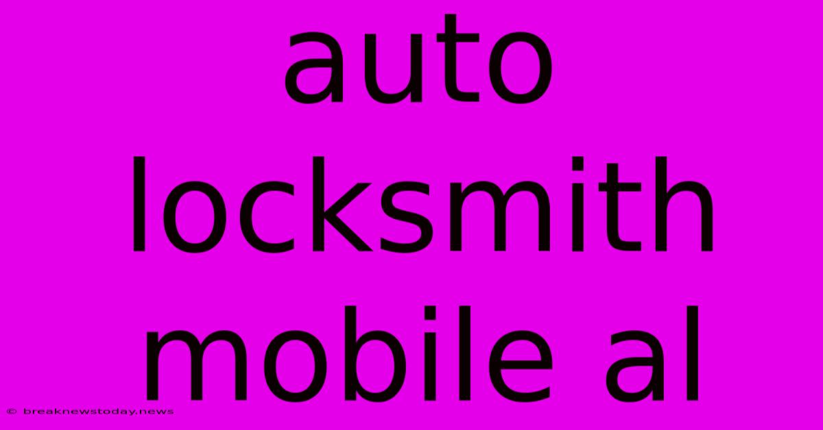 Auto Locksmith Mobile Al