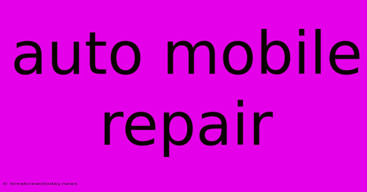 Auto Mobile Repair