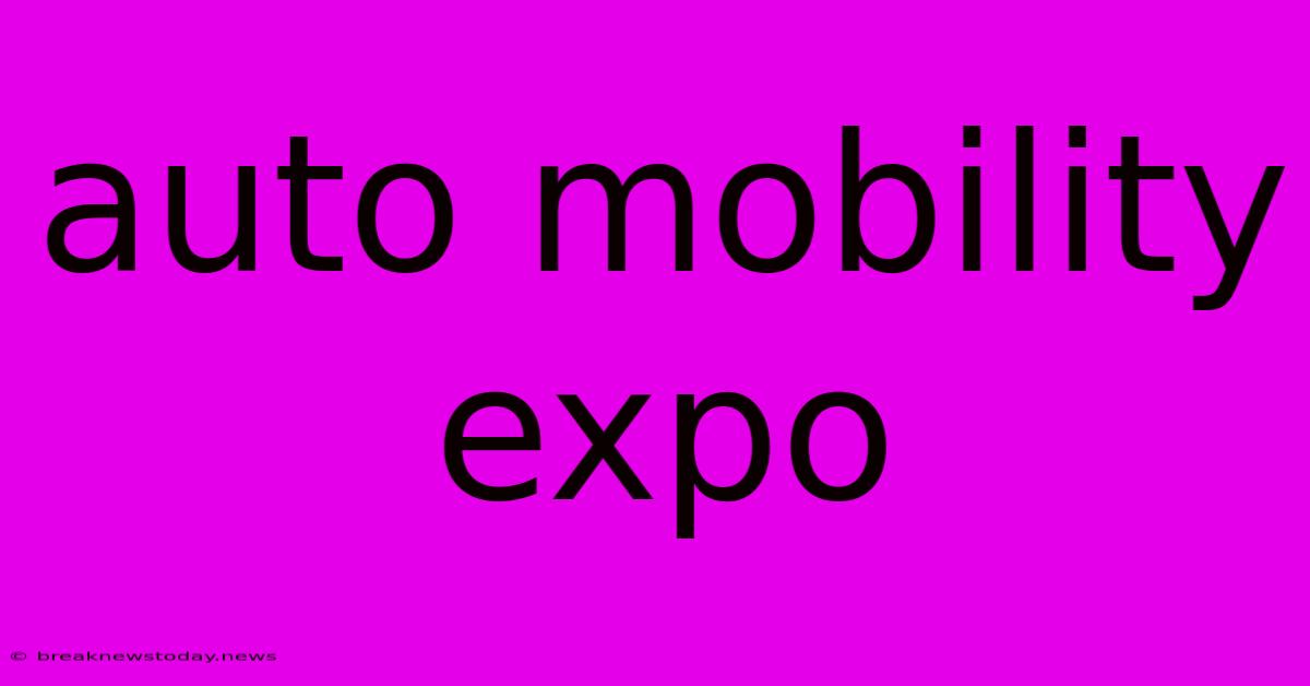 Auto Mobility Expo