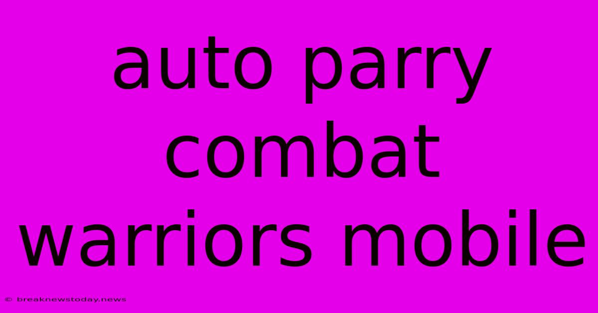 Auto Parry Combat Warriors Mobile