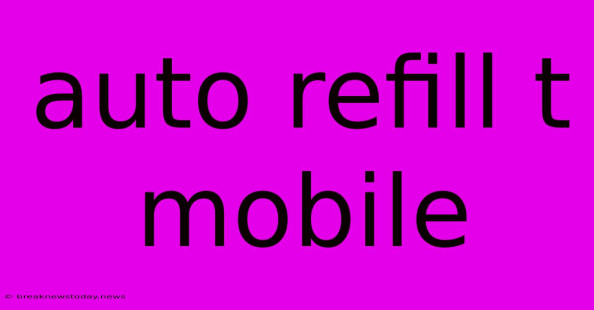 Auto Refill T Mobile