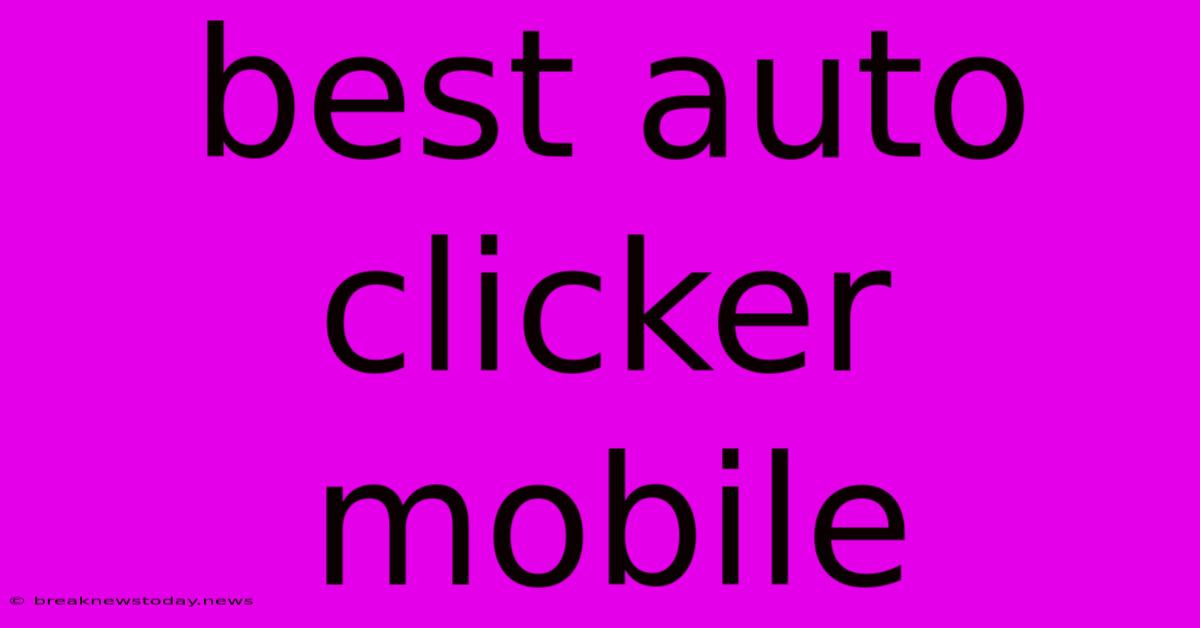 Best Auto Clicker Mobile