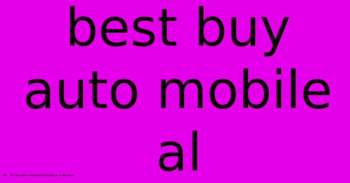 Best Buy Auto Mobile Al