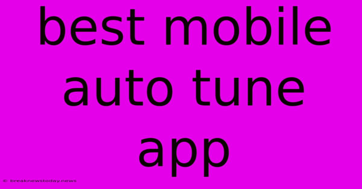 Best Mobile Auto Tune App