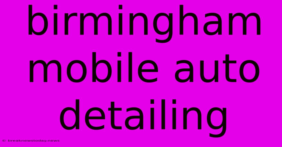 Birmingham Mobile Auto Detailing