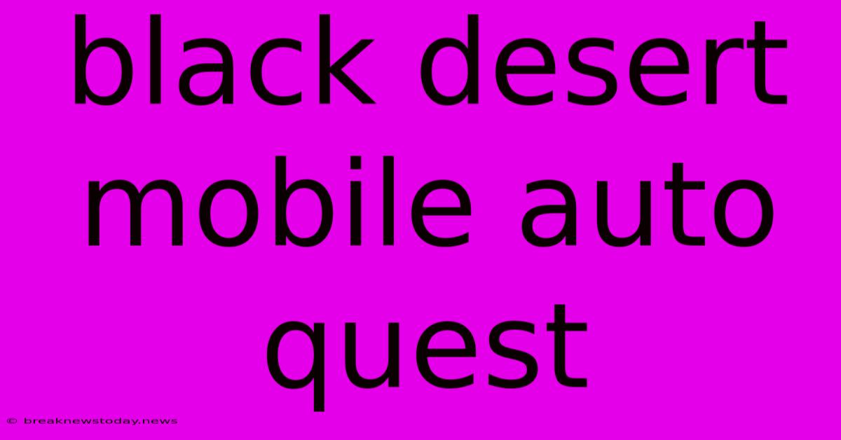 Black Desert Mobile Auto Quest