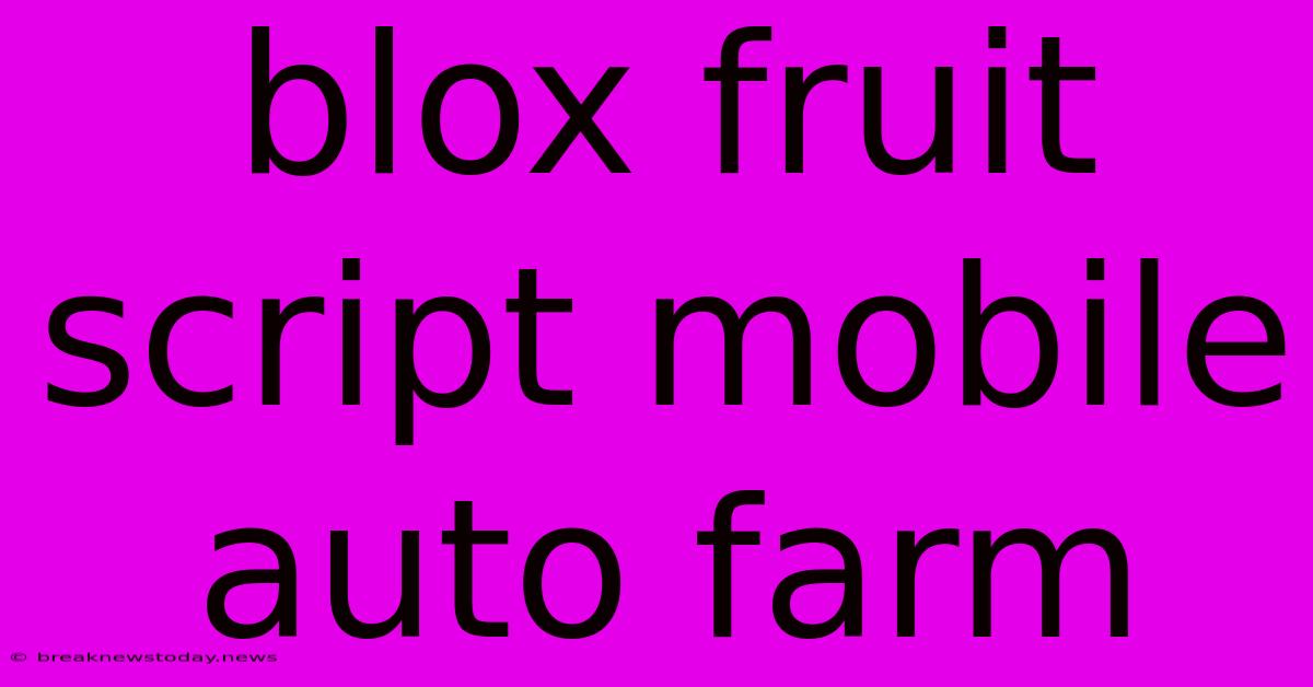 Blox Fruit Script Mobile Auto Farm