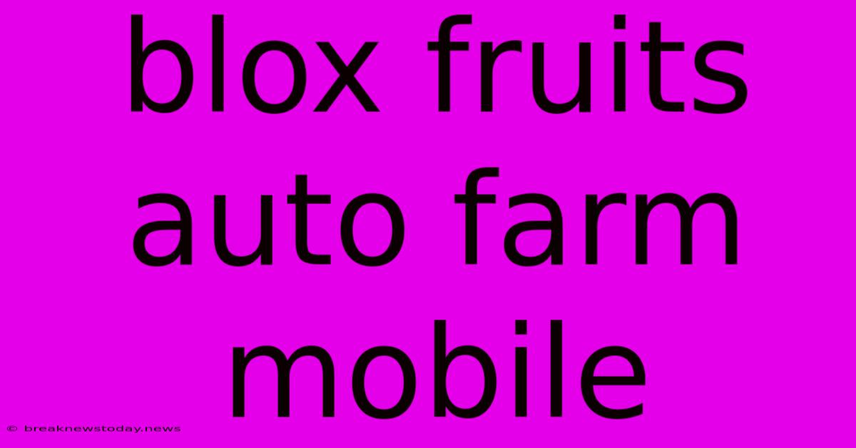 Blox Fruits Auto Farm Mobile