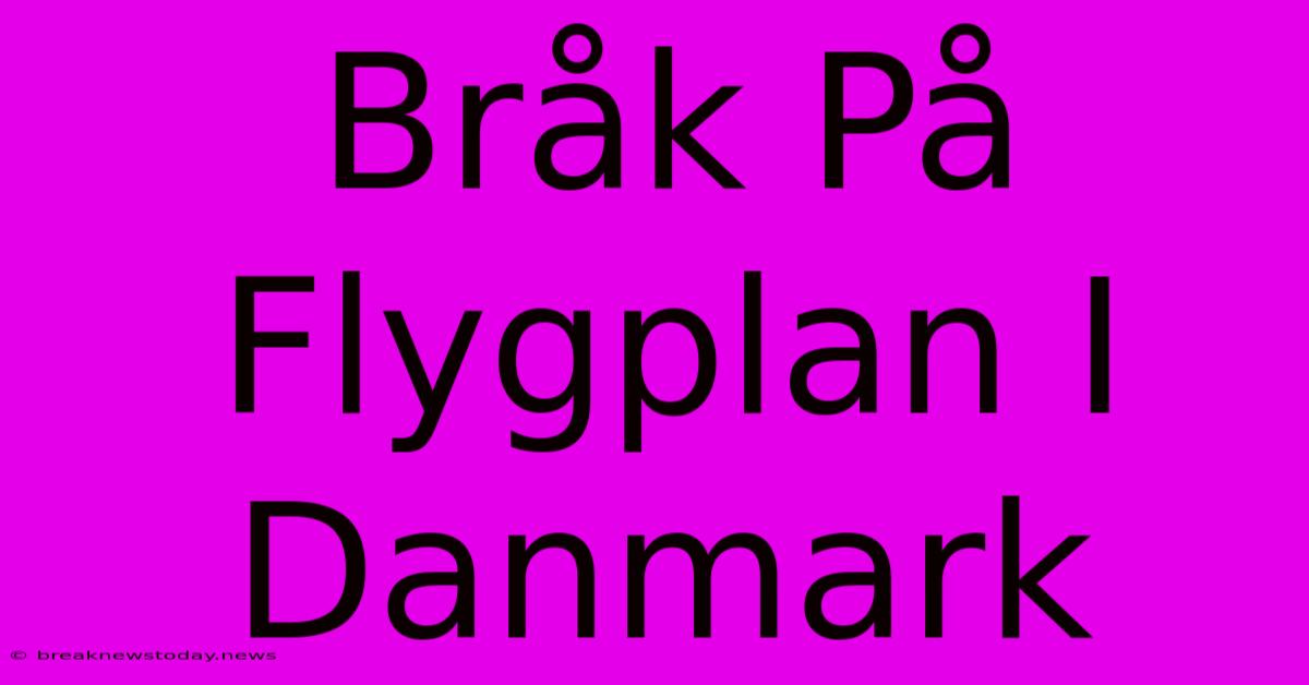 Bråk På Flygplan I Danmark