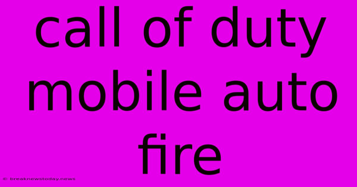 Call Of Duty Mobile Auto Fire