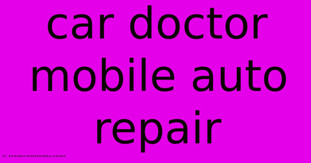 Car Doctor Mobile Auto Repair