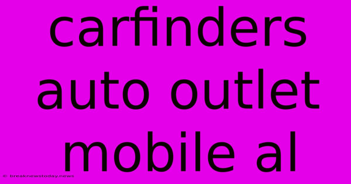 Carfinders Auto Outlet Mobile Al