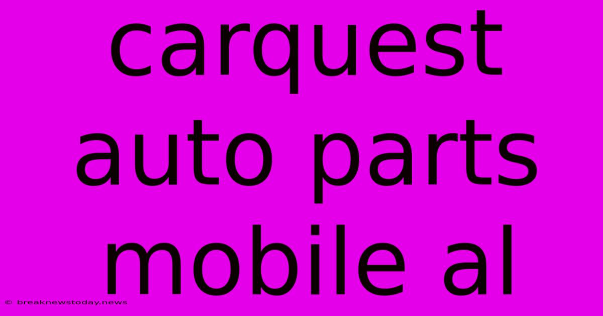 Carquest Auto Parts Mobile Al