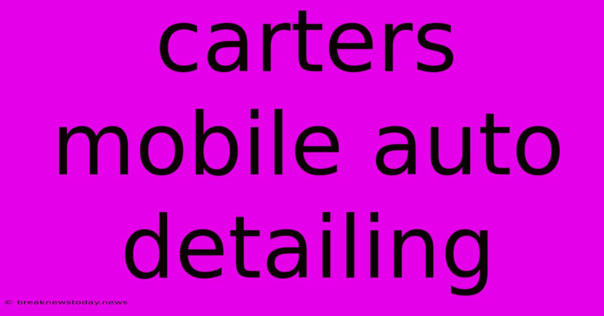 Carters Mobile Auto Detailing