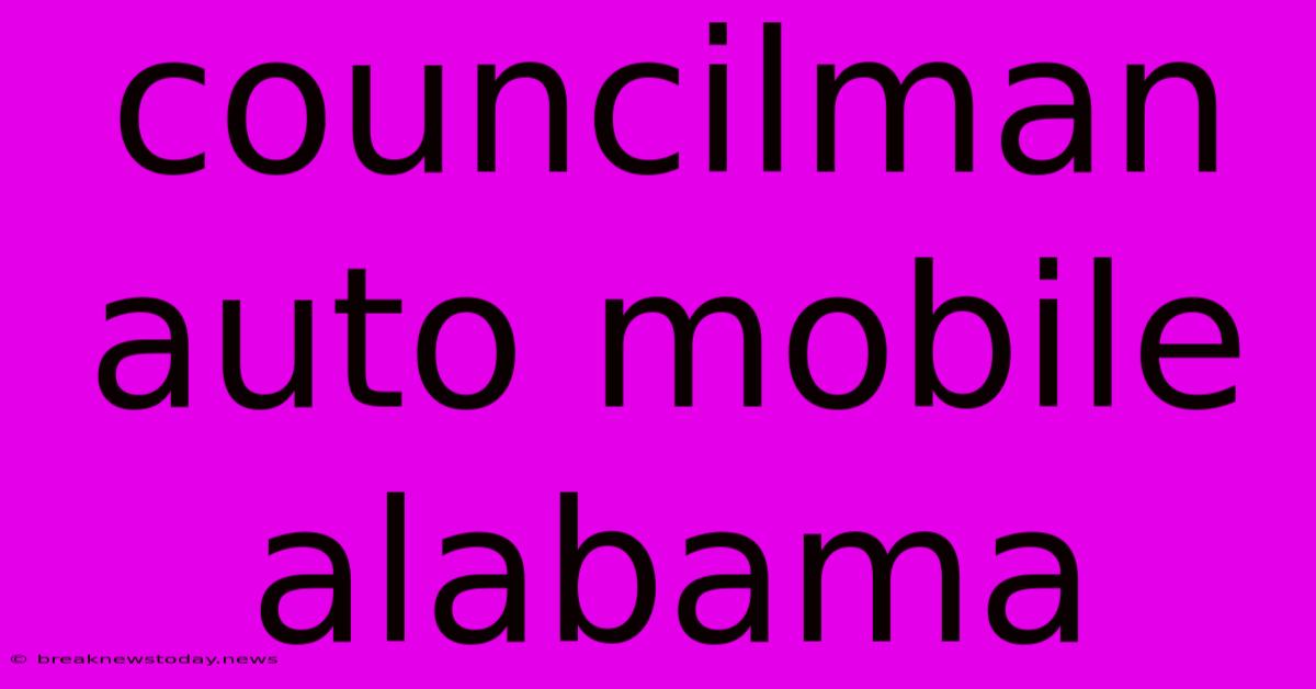 Councilman Auto Mobile Alabama