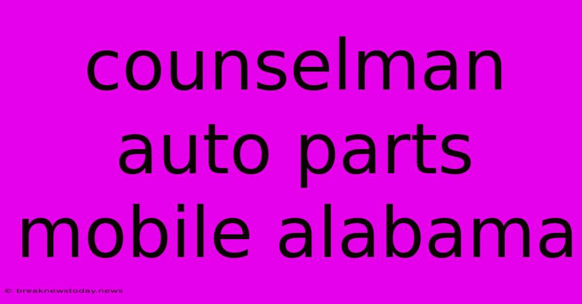 Counselman Auto Parts Mobile Alabama