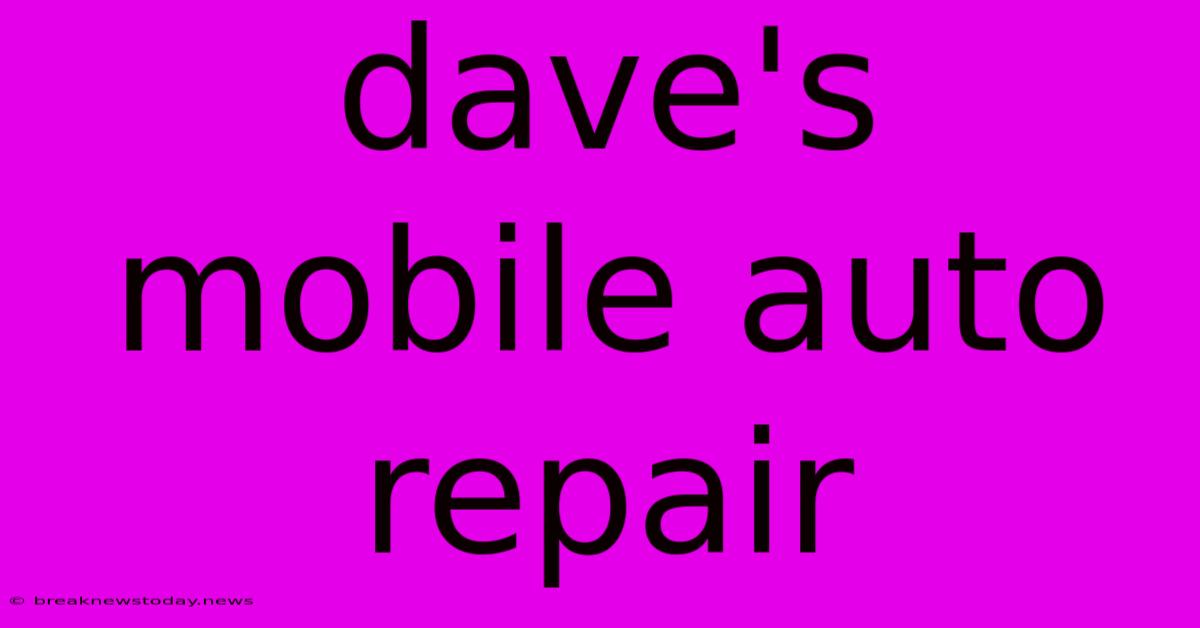 Dave's Mobile Auto Repair