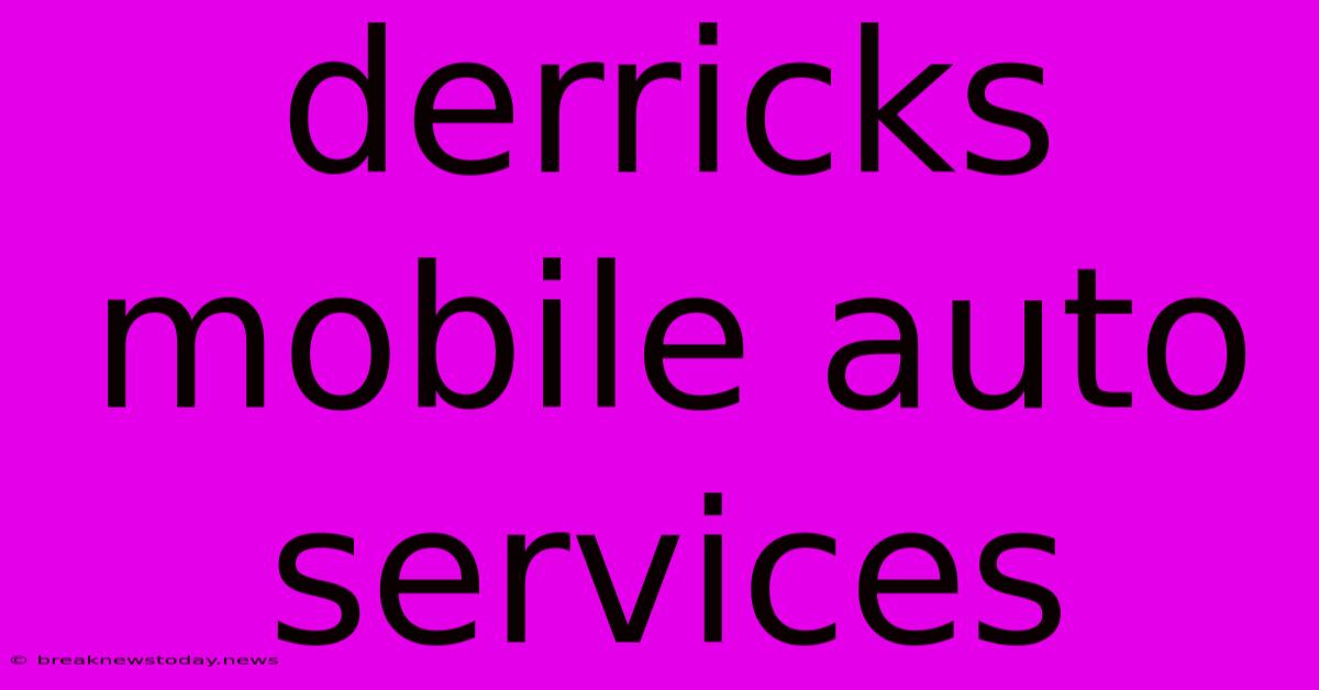 Derricks Mobile Auto Services