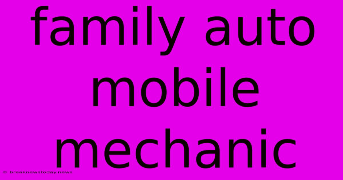 Family Auto Mobile Mechanic