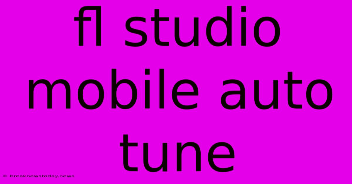 Fl Studio Mobile Auto Tune