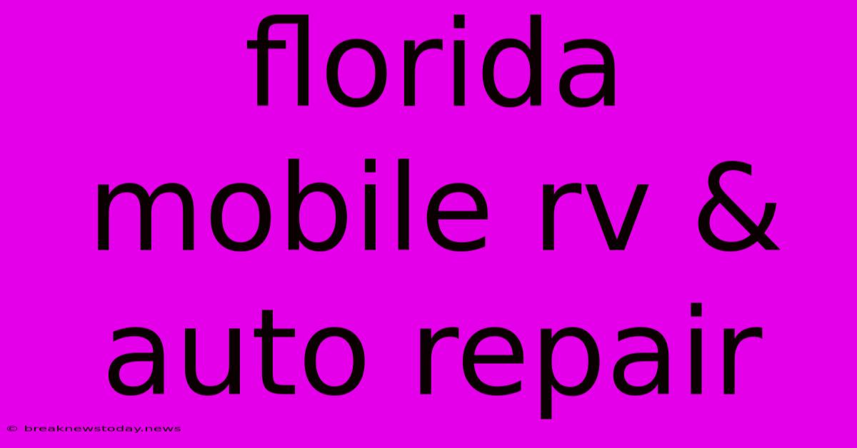 Florida Mobile Rv & Auto Repair