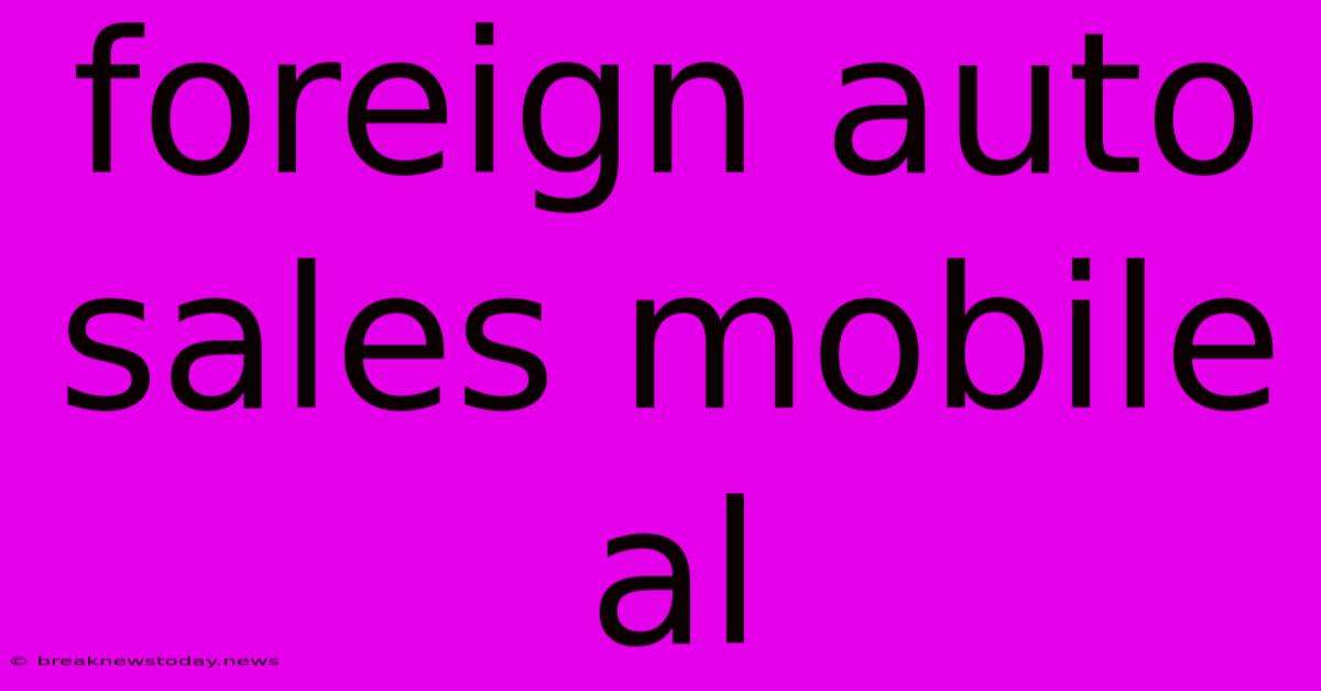 Foreign Auto Sales Mobile Al