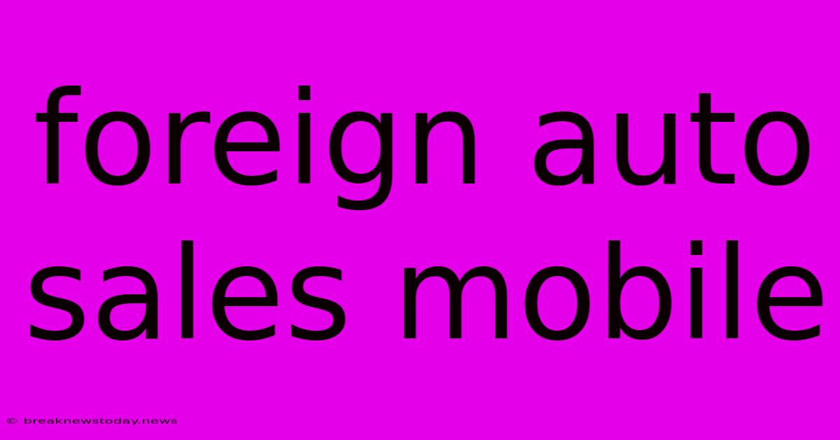 Foreign Auto Sales Mobile