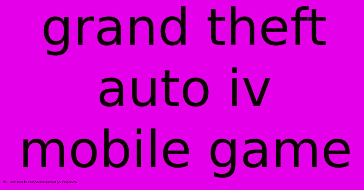 Grand Theft Auto Iv Mobile Game