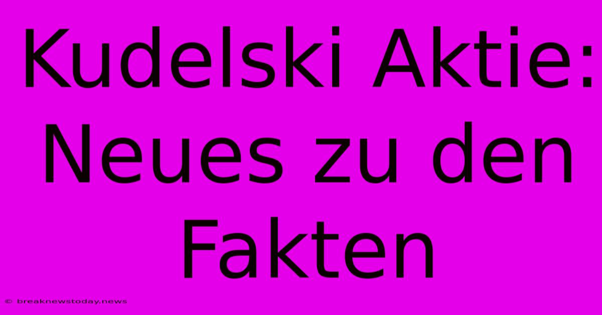 Kudelski Aktie: Neues Zu Den Fakten