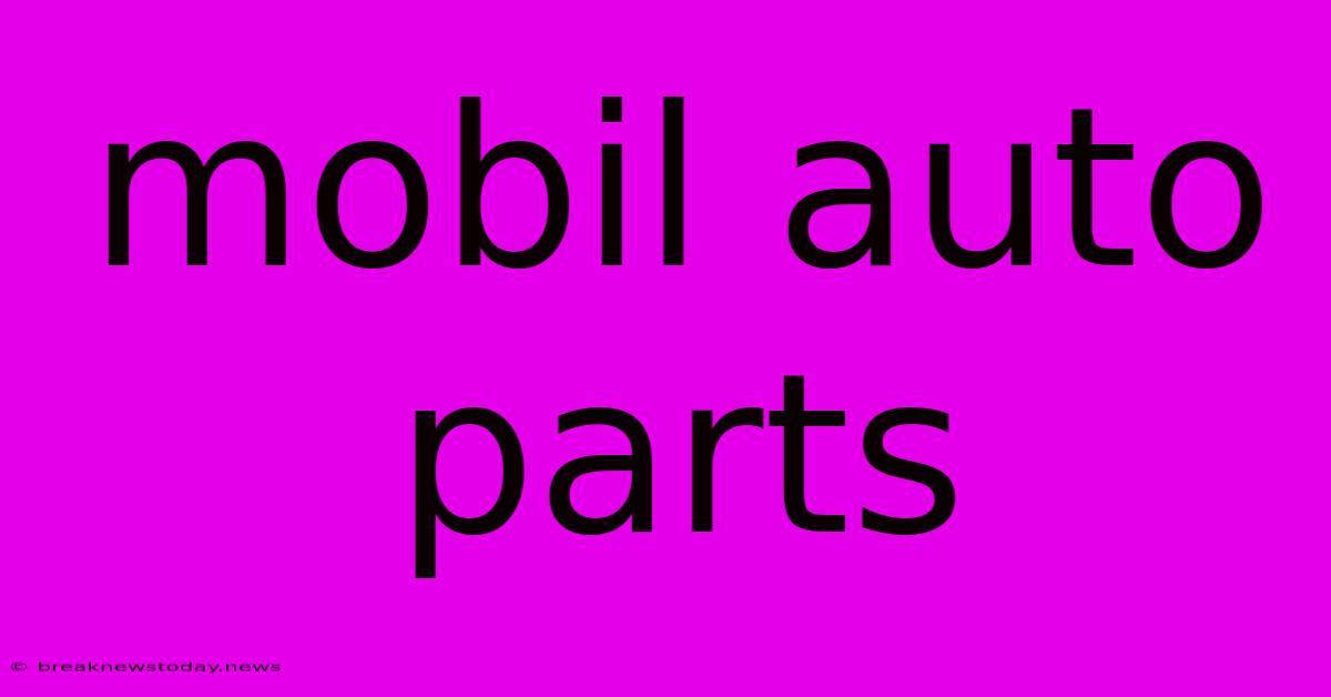 Mobil Auto Parts