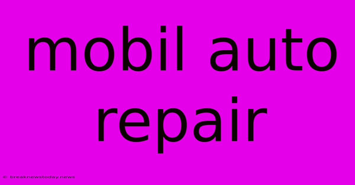 Mobil Auto Repair