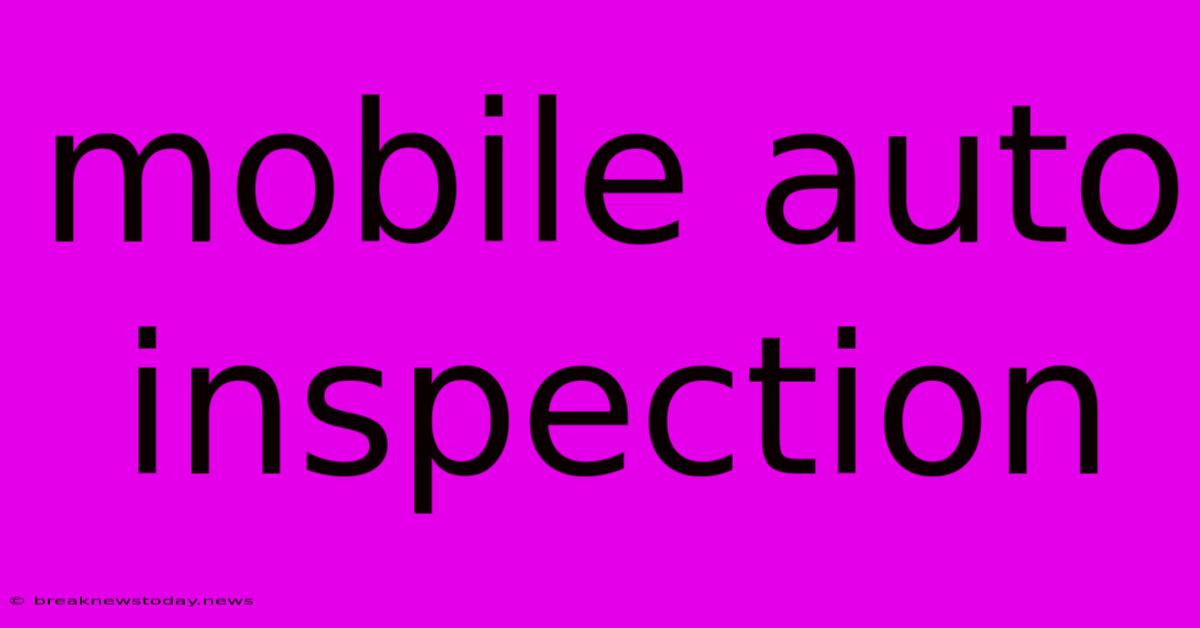 Mobile Auto Inspection