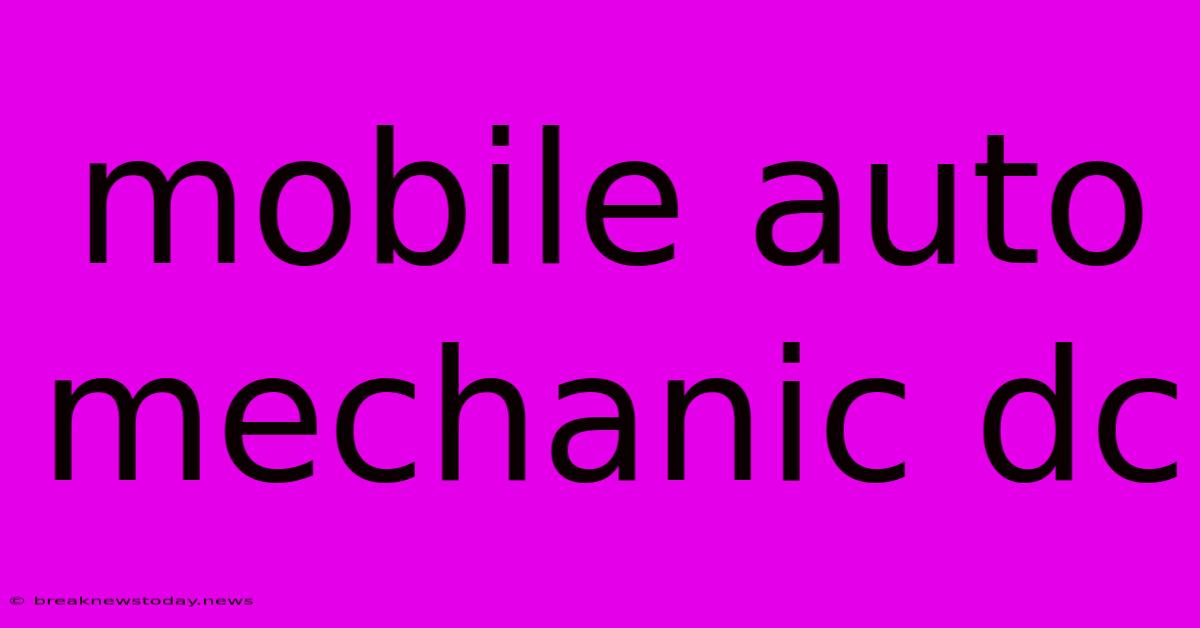 Mobile Auto Mechanic Dc