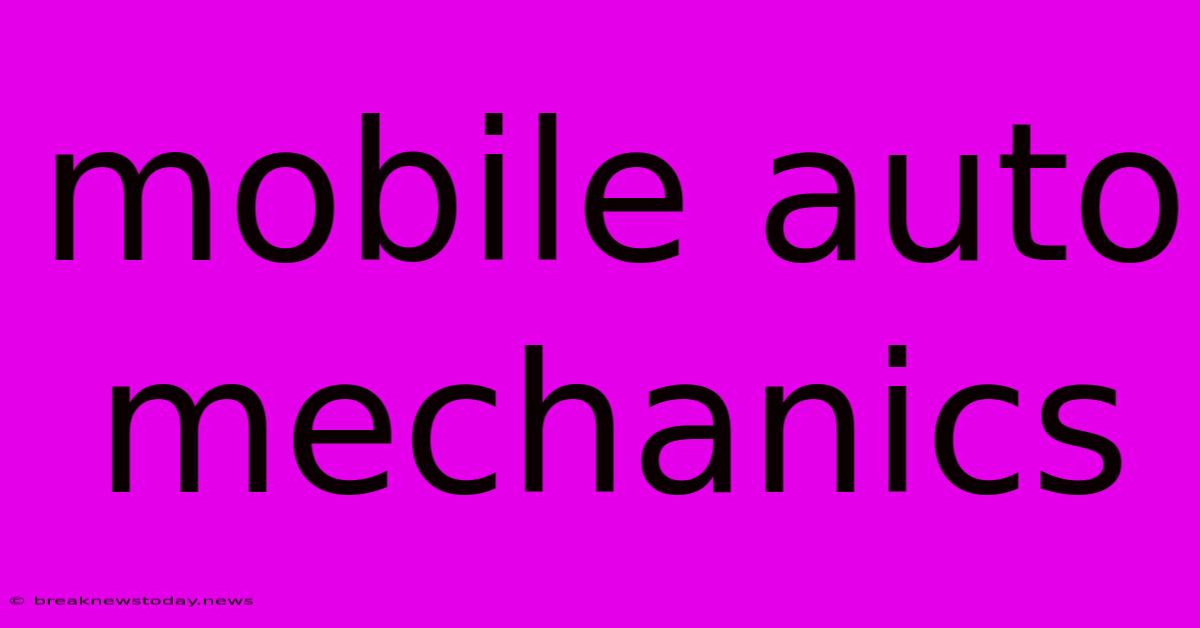 Mobile Auto Mechanics