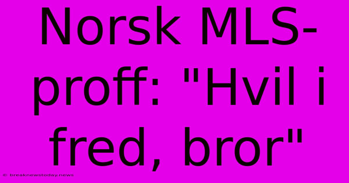 Norsk MLS-proff: 