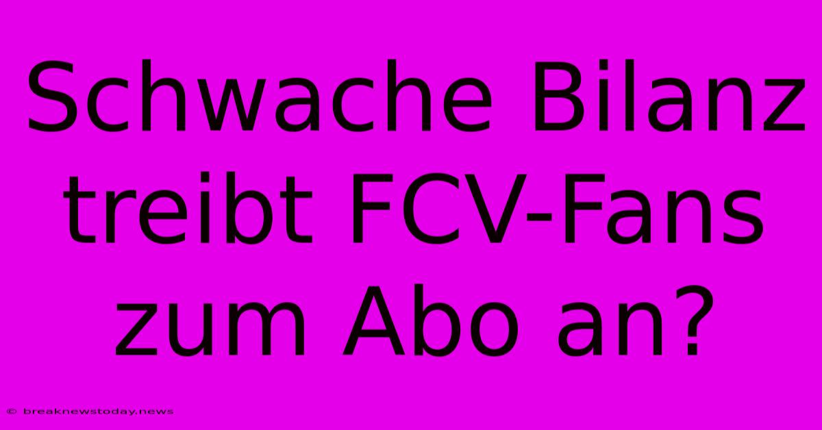 Schwache Bilanz Treibt FCV-Fans Zum Abo An?