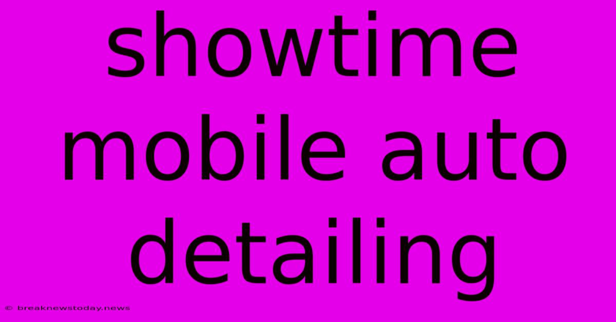 Showtime Mobile Auto Detailing