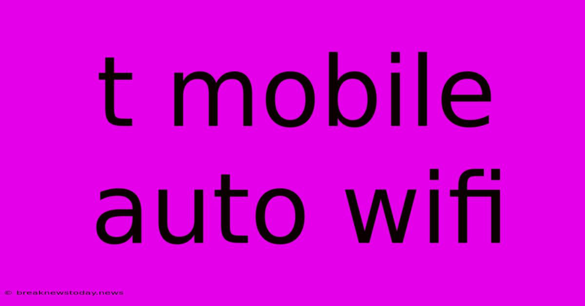 T Mobile Auto Wifi